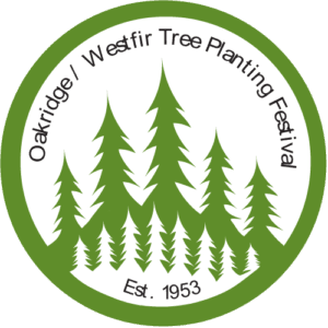 Oakridge Westfir Tree Planting Festival - 1st Weekend in May